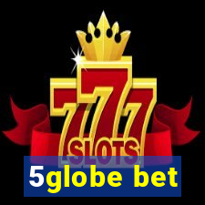 5globe bet